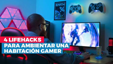 Lifehacks: 4 ideas Gamer para tu habitación