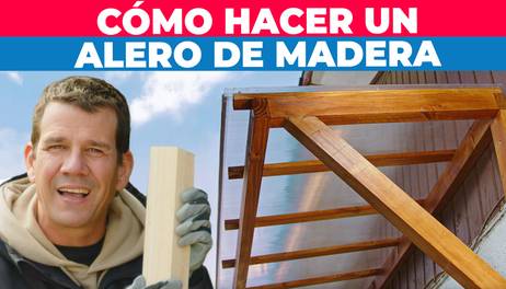 Cómo hacer un alero de madera