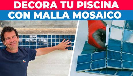 Cómo decorar tu piscina con malla mosaico de porcelanato