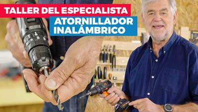 Taller del especialista: Taladro atornillador