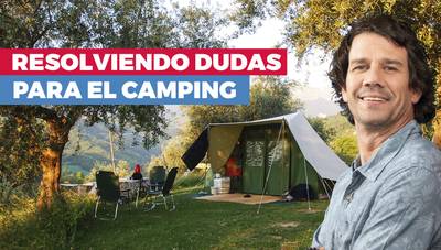 Camping: Resuelve tus dudas para una acampada perfecta