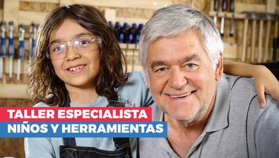 Taller del especialista: Cómo enseñar a tus hijos a usar herramientas
