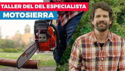 Taller del especialista: Motosierra