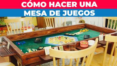 Cómo hacer una mesa para juegos