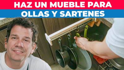 Cómo hacer un mueble corredero para tus ollas y sartenes